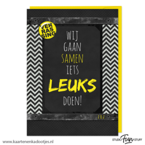 Kaart wij gaan samen iets leuks doen zwart/wit/geel