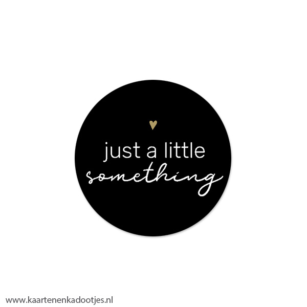 6 Stickers rond 40 mm just a little something zwart/wit/goudfolie