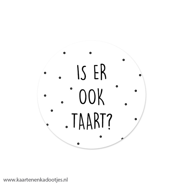 5 Stickers rond 50 mm is er ook taart wit/zwart