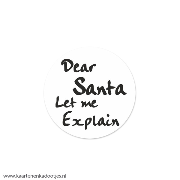 6 Stickers rond 40 mm dear Santa let me explain wit/zwart