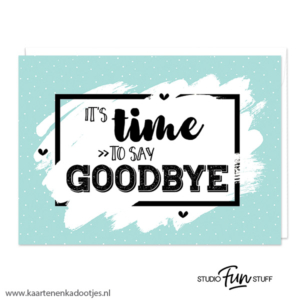 Kaart it's time to say goodbye aqua/wit/zwart