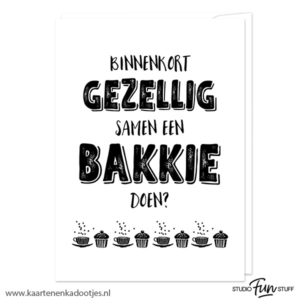 Kaart binnenkort gezellig samen een bakkie doen?