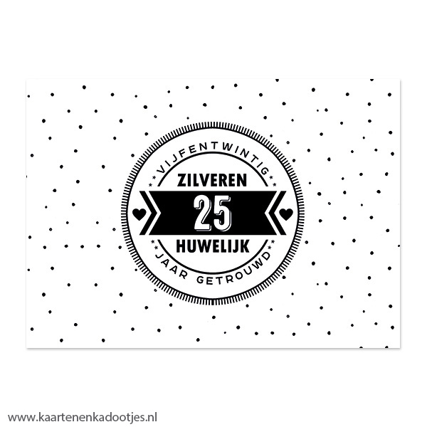 Kaart 25 jaar getrouwd zilveren huwelijk wit/zwart