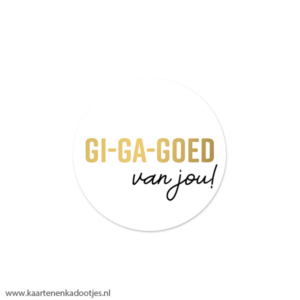 6 Stickers rond 40 mm gi-ga-goed van jou goudfolie