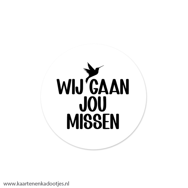 5 Stickers rond 45 mm wij gaan jou missen kolibri