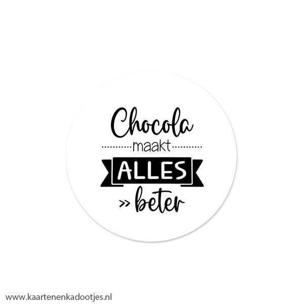 5 Stickers rond 45 mm chocola maakt alles beter wit/zwart